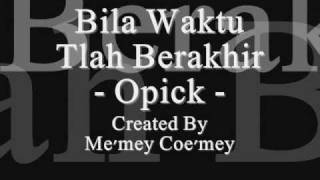 Opick  Bila Waktu Tlah Berakhir [upl. by Ardeth]