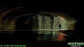 The Matrix ORIGINAL SCORE 04  Follow The White Rabbit [upl. by Budde799]