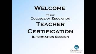 Teacher Certification at Grand Valley  Introduction [upl. by Nirehtac]