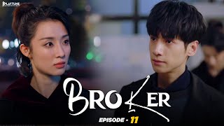 Broker Drama Episode 11 Hindi Dubbed With English Subtitle  New Release Latest Chinese Drama 2023 [upl. by Maurreen]