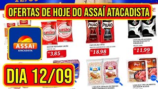 Ofertas de Hoje do ASSAÍ ATACADISTA Válidas Dia 120924 [upl. by Stich]