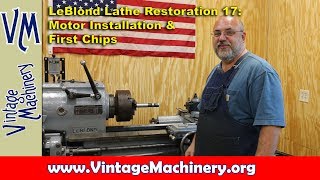 LeBlond Lathe Restoration  Part 17 Motor Installation and Making First Chips [upl. by Amri]