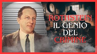 ROTHSTEIN  il MAESTRO di LUCKY LUCIANO  Mafia e Proibizionismo 16 [upl. by Wivina]