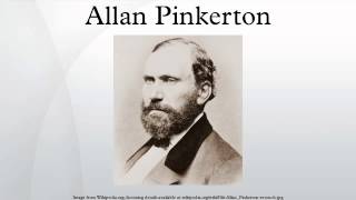 Allan Pinkerton [upl. by Atiana29]