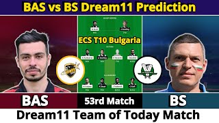 BAS vs BS Dream11 Prediction  Dream11 Team Of Today Match  Dream11 Prediction Today Match [upl. by Aibara]