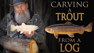 Carving a Wooden Brown Trout Fish from a Log [upl. by Neoma]