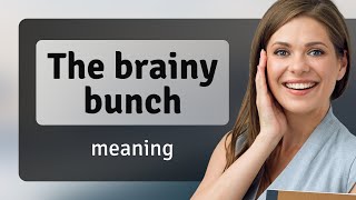 Understanding quotThe Brainy Bunchquot A Fun Guide to English Phrases [upl. by Jessee]