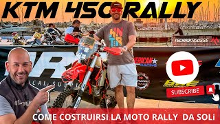 Come costruirsi la moto da Rally da soliTrasformo la KTM 450 per la Dakar 4KPartiSpeciali [upl. by Haggi]