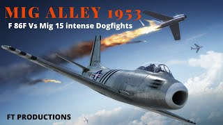 F86 Sabre Vs MIG15 Dogfights in Korean War quotMIG ALLEYquot [upl. by Anelet]