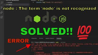 SOLVED node  The term node is not recognized as the name of a cmdlet function script file [upl. by Krusche]