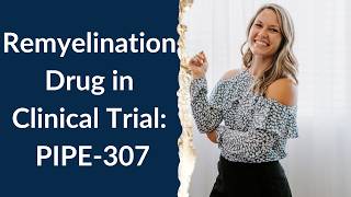 Clinical Trial MS Drug Pipe 307 Potential Remyelination Drug  MS Exercise [upl. by Eydie]