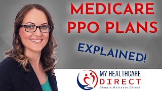 Medicare PPO Plans  Explained [upl. by Nolyarg]