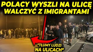 BOJÓWKI POLAKÓW RUSZYŁY NA POLOWANIE IMIGRANTÓW [upl. by Urana]