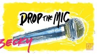 Drop the Mic with Becky G Ep 5 [upl. by Ailido]