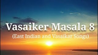 Vasaiker Masala 8 East Indian and Vasaikar Songs [upl. by Jermayne506]