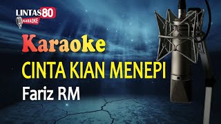 037 Fariz RM  Cinta Kian Menepi Karaoke Version [upl. by Bone458]