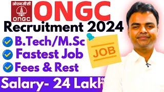 ONGC Recruitment 2024 Salary 24 Lakhs BTech MSc Latest Govt Jobs Vacancy 2024 [upl. by Gardiner]