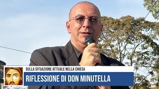 RIFLESSIONE DI DON MINUTELLA SULLA SITUAZIONE ATTUALE NELLA CHIESA ESTRATTO NOVENA 21 12 23 [upl. by Alehc998]