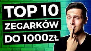 TOP 10 zegarków do 1000 złotych 2019  TikTalk odc 124 [upl. by Mandie]