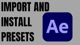 How to Import and Install Presets in After Effects [upl. by Aseena]