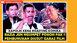 Ekspresi KAPOLRI DiRoasting RameRame KOMIKA Stand Up Comedy  Kalo Razia Jgn Sembunyi di Pohon Pak [upl. by Tabshey]