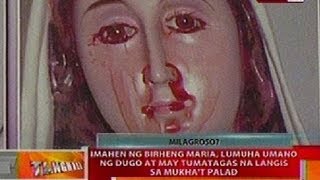 BT Imahen ng Birheng Mariasa Batangas lumuha ng dugo at may tumatagas na langis sa mukhat palad [upl. by Eibo298]