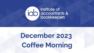 December 2023 IAB Coffee Morning [upl. by Yemarej435]